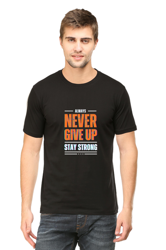 Never Give Up Stay Strong T-Shirt